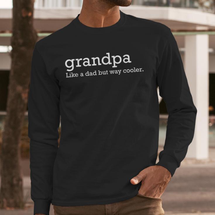 Grandpa Like a Dad But Way Cooler Small Men Long Sleeve T-Shirt Grandpa Like a Dad But Way Cooler Small Men Long Sleeve T-Shirt