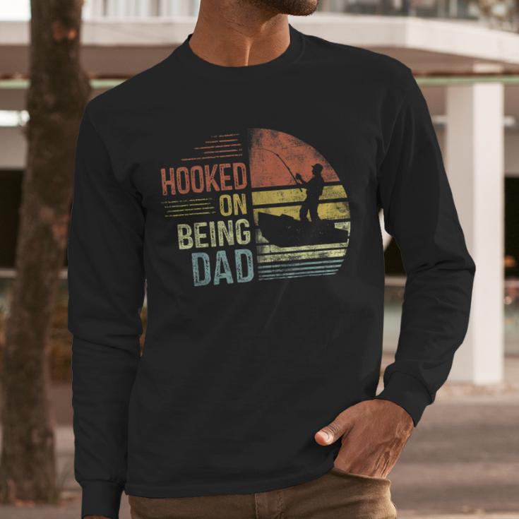 Hooked On Being Dad Fishing Dad Father's Day Men Long Sleeve T-Shirt