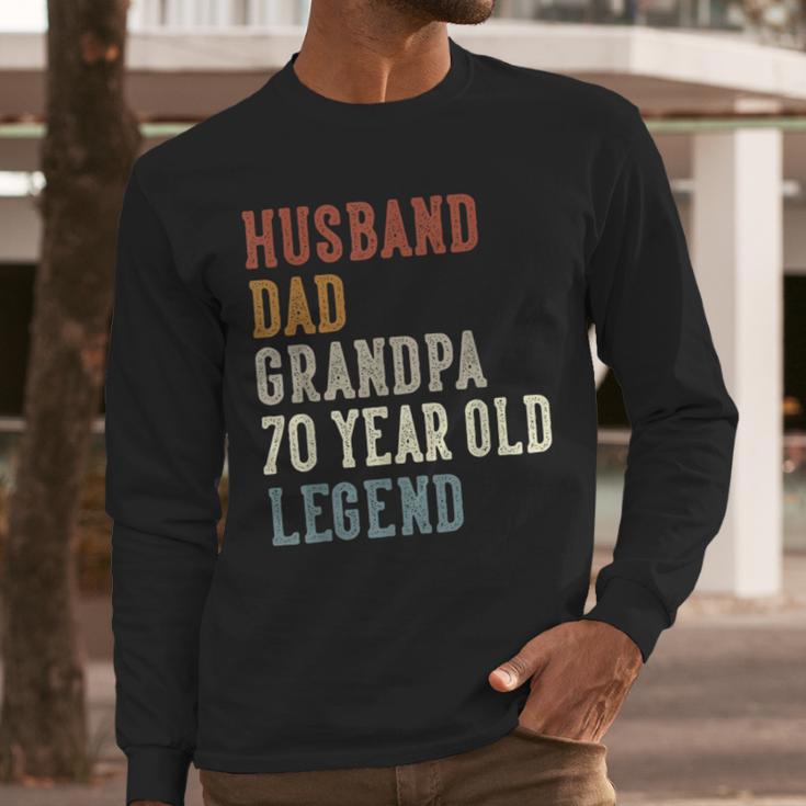 Husband Dad Grandpa 70 Year Old Legend 70th Birthday Men Long Sleeve T-Shirt