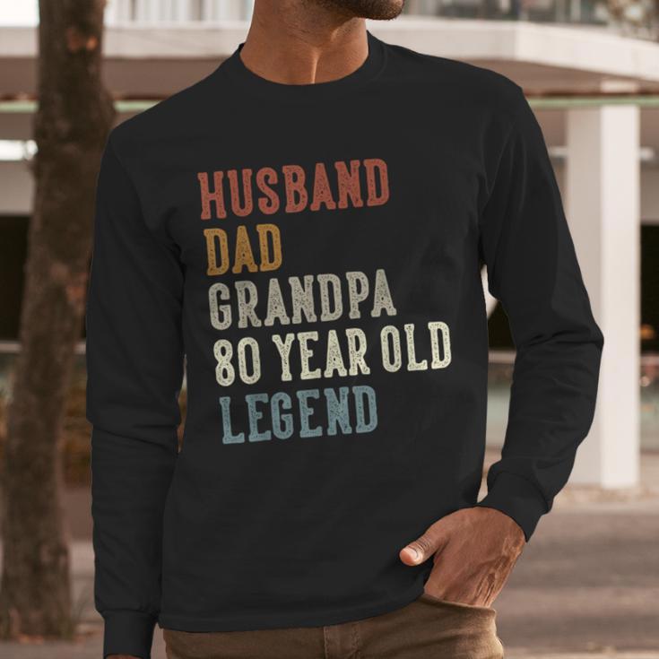 Husband Dad Grandpa 80 Year Old Legend 80th Birthday Men Long Sleeve T-Shirt