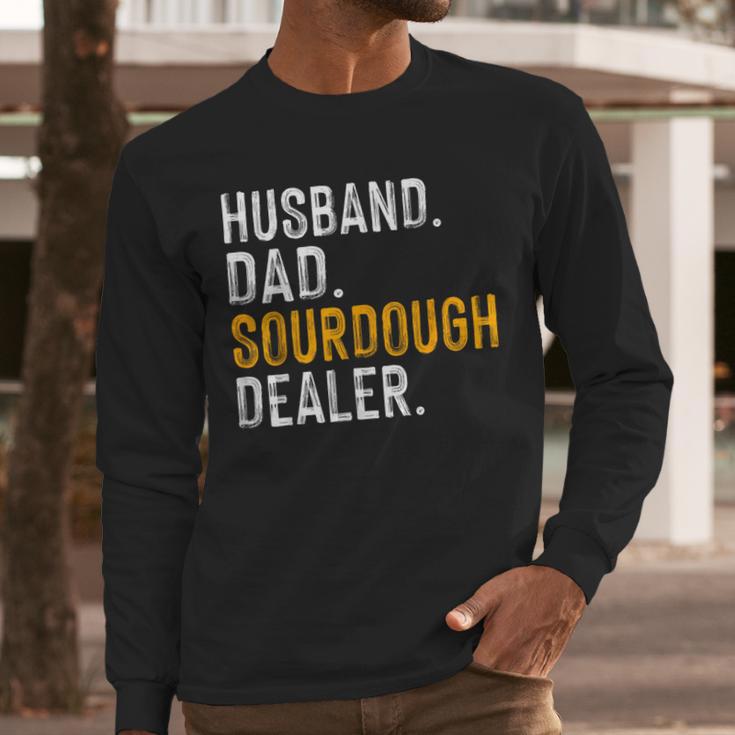Husband Dad Sourdough Dealer Sourdough Baker Men Long Sleeve T-Shirt Husband Dad Sourdough Dealer Sourdough Baker Men Long Sleeve T-Shirt