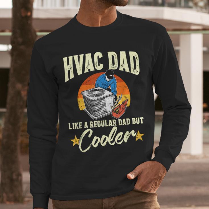 HVAC Dad But Cooler HVAC Technician Father Men Long Sleeve T-Shirt HVAC Dad But Cooler HVAC Technician Father Men Long Sleeve T-Shirt