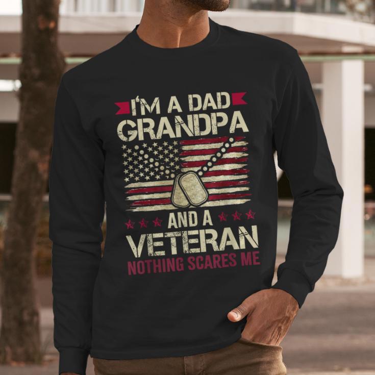 I'm a Dad Grandpa And a Veteran Nothing Scares Me Men Long Sleeve T-Shirt