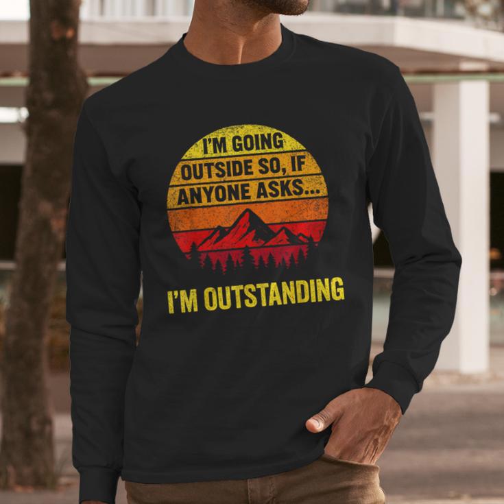 I'm Going Outside If Asked I'm Outstanding Dad Joke Men Long Sleeve T-Shirt