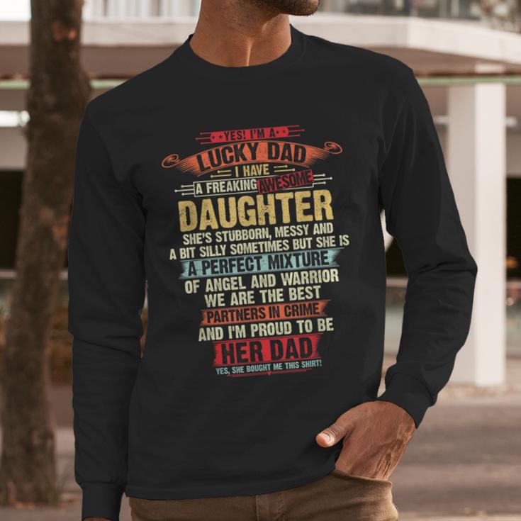 I'm A Lucky Dad I Have A Awesome Daughter She's Stubborn Men Long Sleeve T-Shirt
