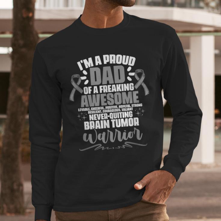 I'm A Proud Dad Brain Tumor Warrior Brain Tumor Survivor Men Long Sleeve T-Shirt