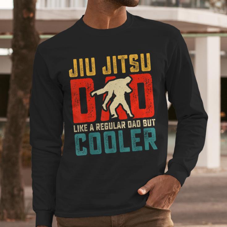 Jiu Jitsu Dad Like A Regular Dad But Cooler Dad Father Men Long Sleeve T-Shirt Jiu Jitsu Dad Like A Regular Dad But Cooler Dad Father Men Long Sleeve T-Shirt