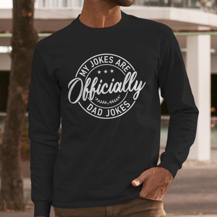 My Jokes Are Officially Dad Jokes Father's Day Men Long Sleeve T-Shirt