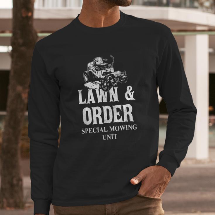 Lawn & Order Special Mowing Unit Dad Joke Lawn Mower Men Long Sleeve T-Shirt