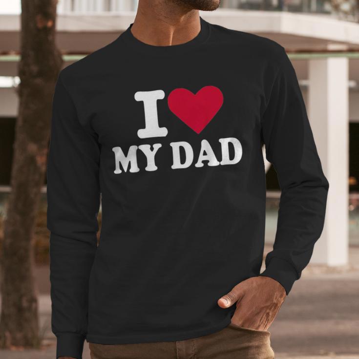 I Love My Dad Men Long Sleeve T-Shirt
