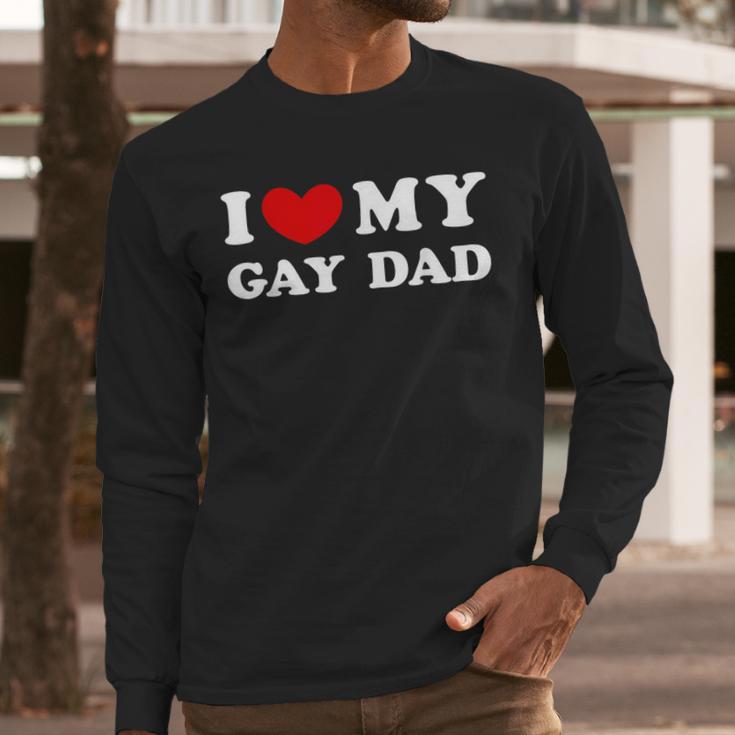 I Love My Gay Dad I Heart My Gay Dad Men Long Sleeve T-Shirt