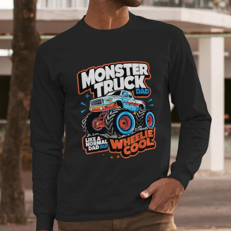 Monster Truck Dad Wheelie Cool Like Normal Dad Men Long Sleeve T-Shirt