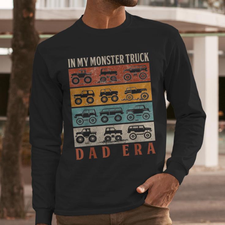 In My Monster Trucks Dad Era Matching Family Truck Lovers Men Long Sleeve T-Shirt