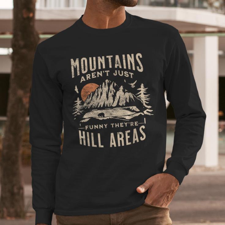 Mountains Aren't They'Re Hill Areas Dad Joke Word Pun Men Long Sleeve T-Shirt Mountains Aren't They'Re Hill Areas Dad Joke Word Pun Men Long Sleeve T-Shirt