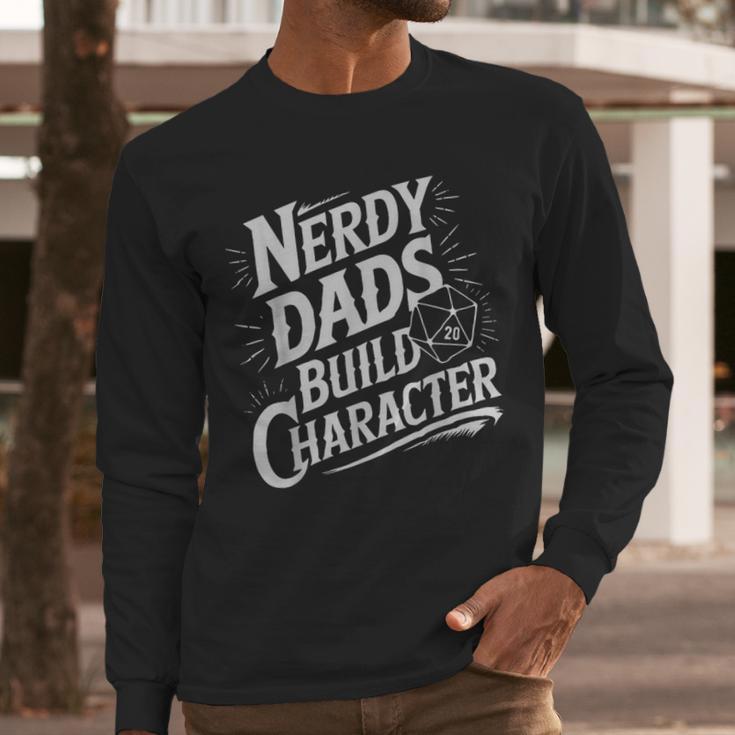 Nerdy Dads Build Character RPG Dice Father Humor Men Long Sleeve T-Shirt Nerdy Dads Build Character RPG Dice Father Humor Men Long Sleeve T-Shirt