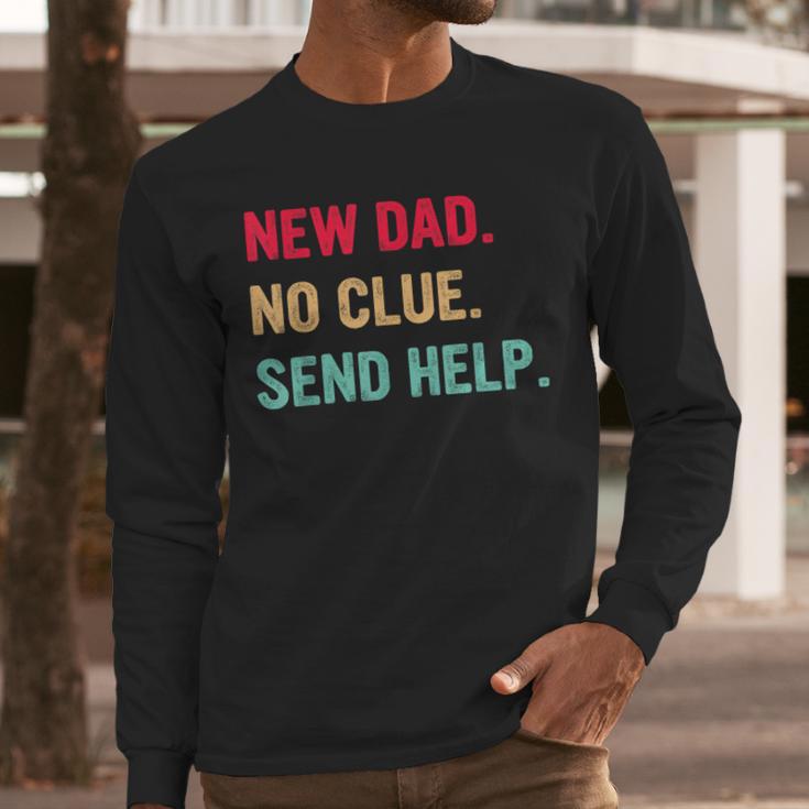New Dad No Clue Send Help Vintage Men Long Sleeve T-Shirt