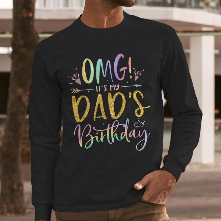 OMG It's My Dad's Birthday Happy Bday Father Tie Dye Small Men Long Sleeve T-Shirt