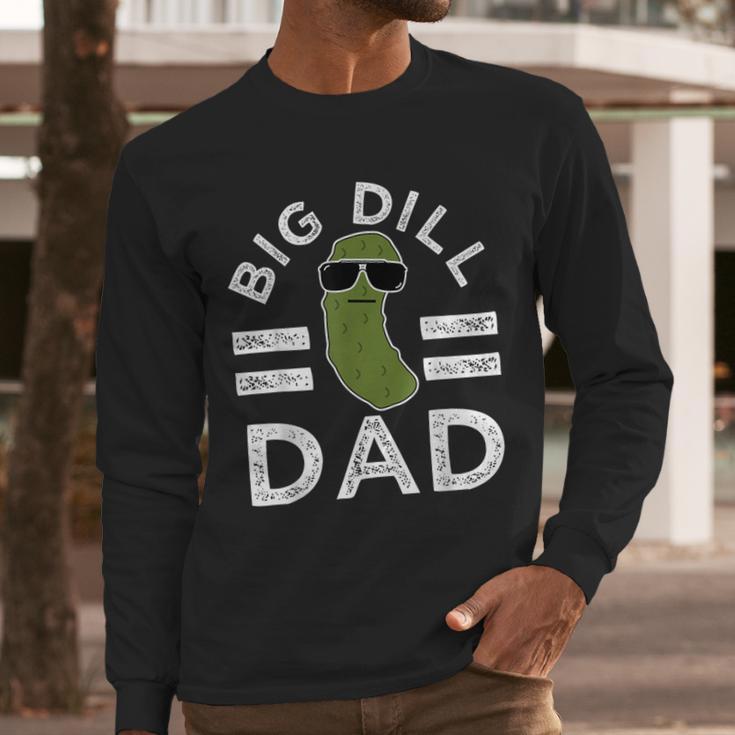 Pickle Pun Big Dill Dad Saying Dad Joke Father Humor Men Long Sleeve T-Shirt Pickle Pun Big Dill Dad Saying Dad Joke Father Humor Men Long Sleeve T-Shirt