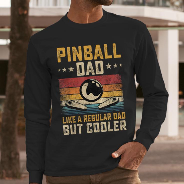 Pinball Dad Like Regular Dad But Cooler Father's Day Men Long Sleeve T-Shirt