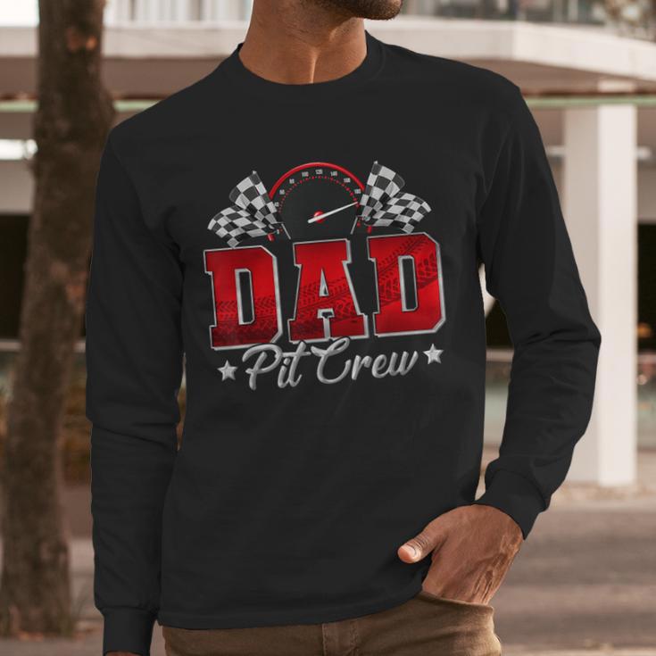 Pit Crew Race Car Racing Dad Family Birthday Party Men Long Sleeve T-Shirt