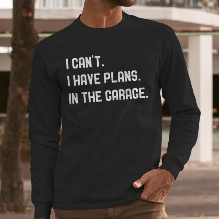 Plans In The Garage Men Car Mechanics Fathers Day Dad Men Long Sleeve T-Shirt