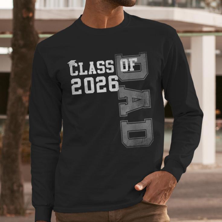 Proud Dad Of A 2026 Graduate Grad Senior Father Graduation Men Long Sleeve T-Shirt