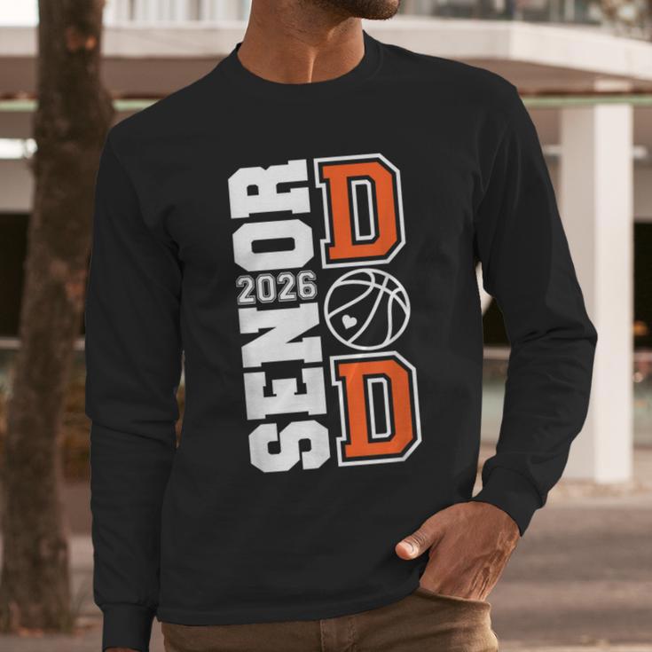 Proud Dad Of A 2026 Senior Graduate Basketball Senior 26 Men Long Sleeve T-Shirt