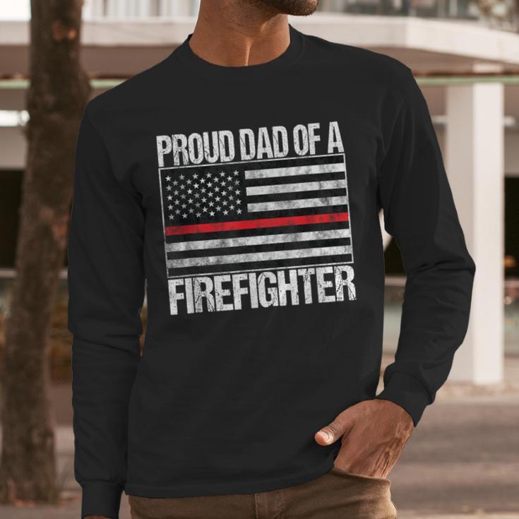 Proud Dad Of a Firefighter Fireman Parent Men Long Sleeve T-Shirt Proud Dad Of a Firefighter Fireman Parent Men Long Sleeve T-Shirt