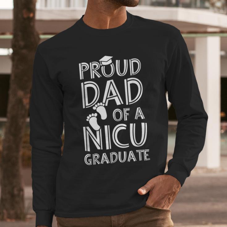 Proud Dad NICU Graduate Newborn Nurse Men Long Sleeve T-Shirt