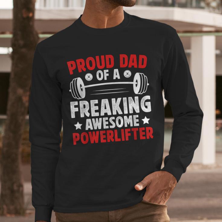 Proud Dad Of A Powerlifter Father Powerlifting Dad Men Long Sleeve T-Shirt