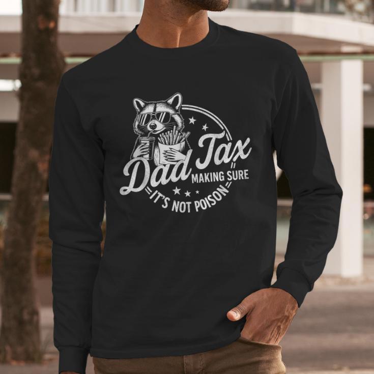 Racoon Dad Tax Making Sure It's Not Poison Men Men Long Sleeve T-Shirt