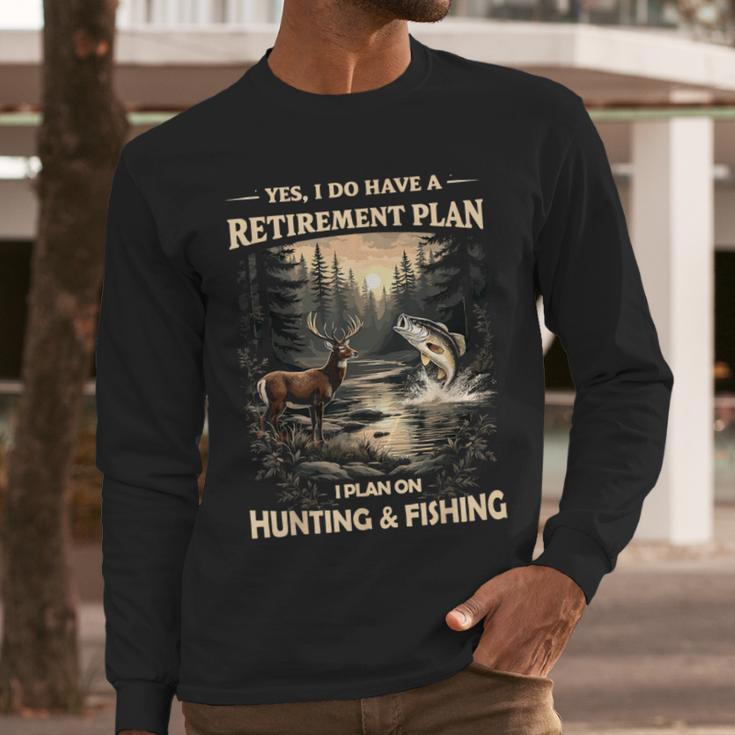 Retirement Plan On Hunting & Fishing Fisherman Hunter Dad Men Long Sleeve T-Shirt
