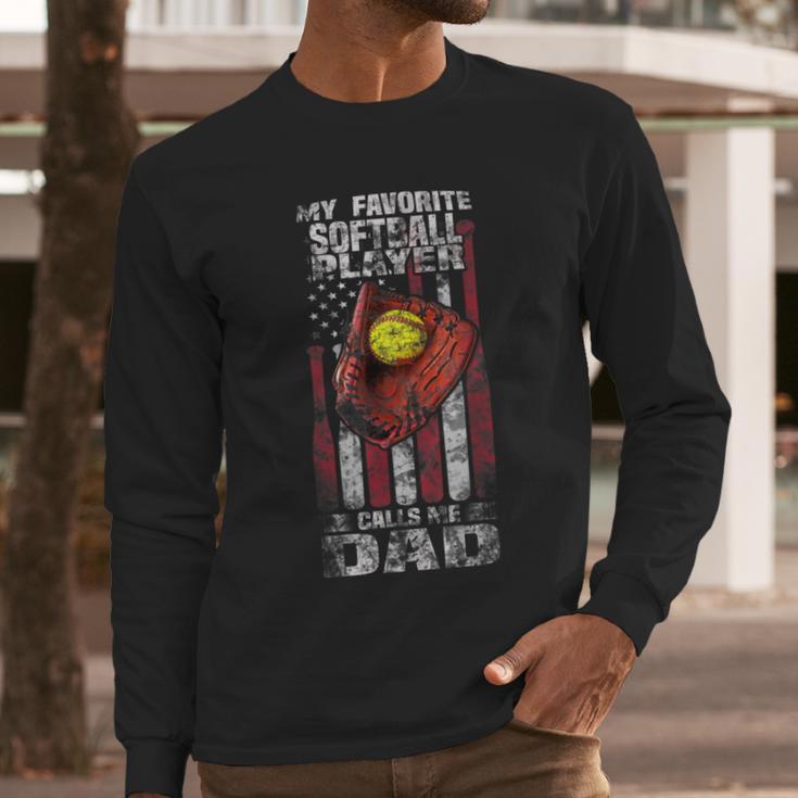 Softball Dad My Favorite Softball Player Calls Me Dad Men Long Sleeve T-Shirt Softball Dad My Favorite Softball Player Calls Me Dad Men Long Sleeve T-Shirt