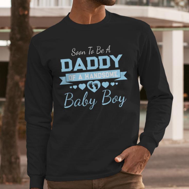 Soon To Be A Daddy Of a Handsome Baby Boy Announcement Men Long Sleeve T-Shirt