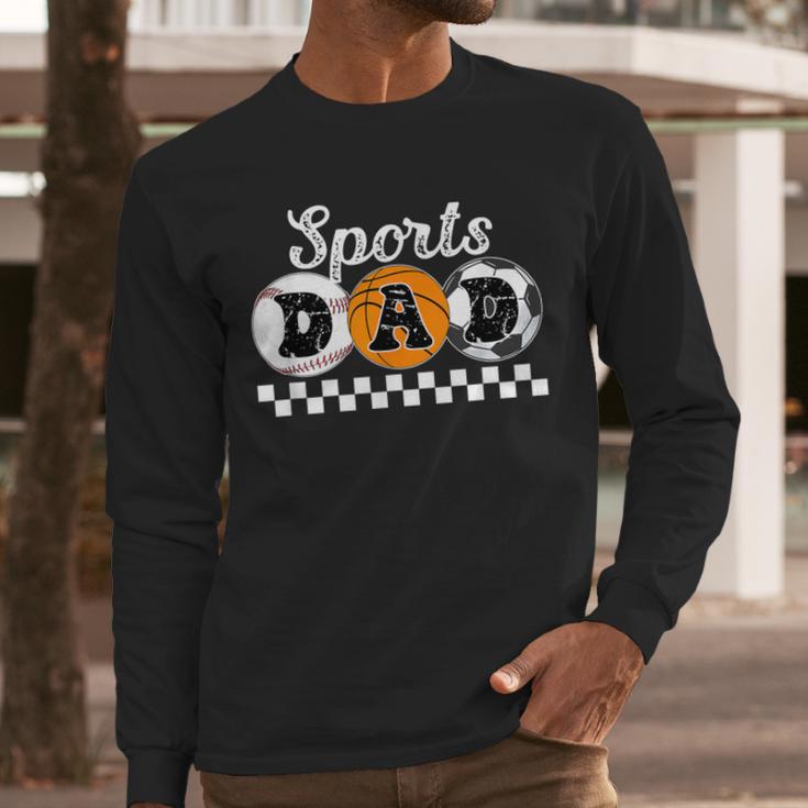 Sports Dad Proud Sports Father Sport Dad Men Long Sleeve T-Shirt