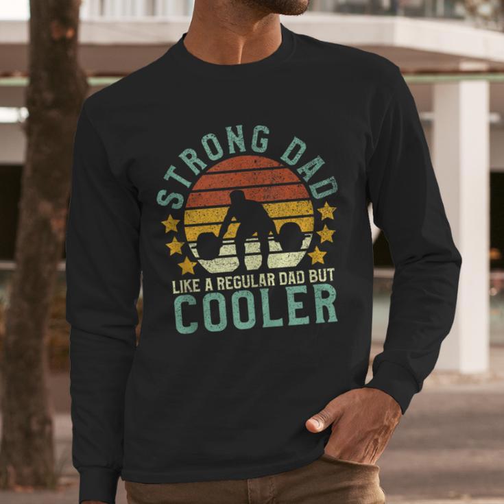 Strong Dad Workout Weight Lifting Father's Day Men Long Sleeve T-Shirt Strong Dad Workout Weight Lifting Father's Day Men Long Sleeve T-Shirt