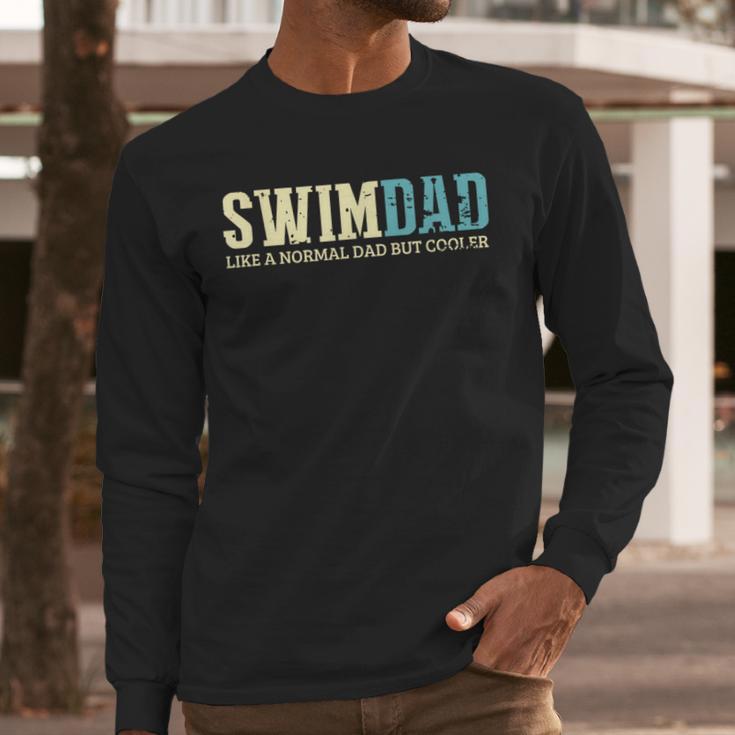 Swim Dad Like A Normal Dad But Cooler Shirt Swimer Dad Men Long Sleeve T-Shirt