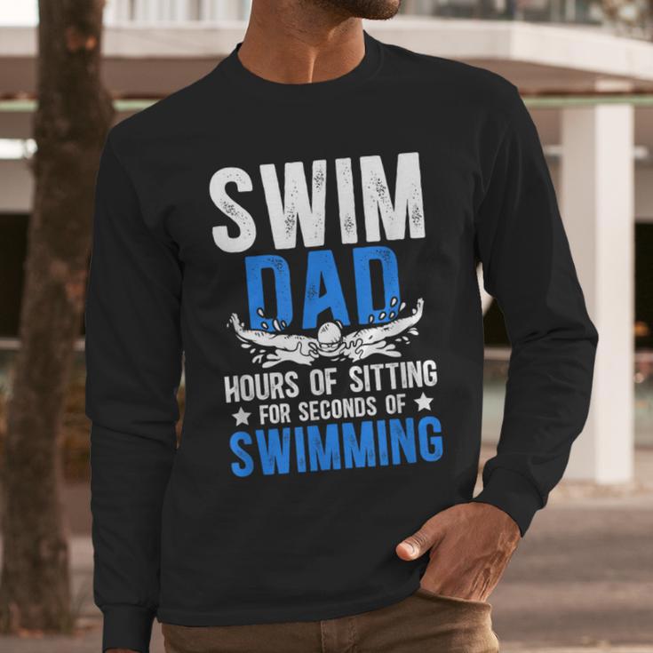 Swim Dad Swimming Dad Of A Swimmer Dad Swim Father Men Long Sleeve T-Shirt Swim Dad Swimming Dad Of A Swimmer Dad Swim Father Men Long Sleeve T-Shirt