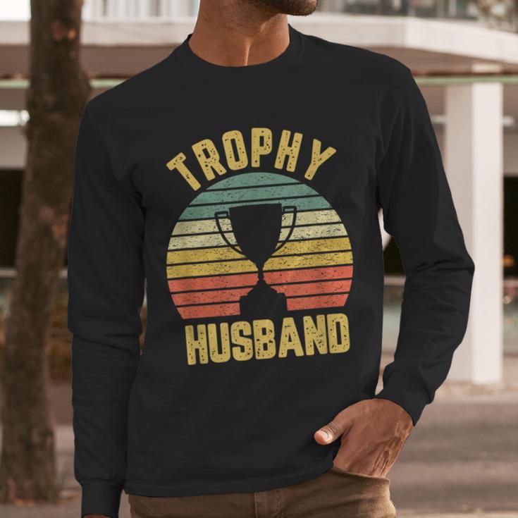 Trophy Husband For Cool Father Or Dad Men Long Sleeve T-Shirt