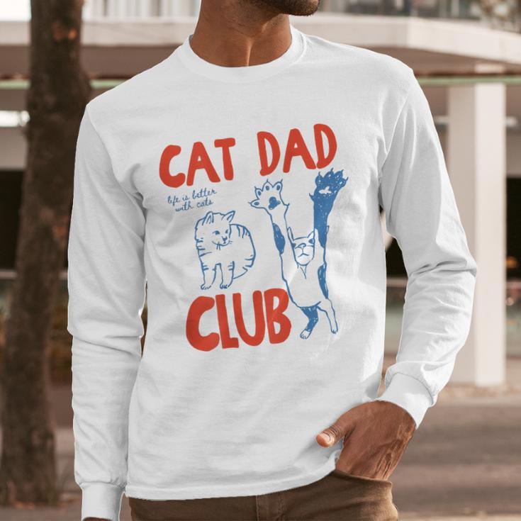 ON Back Cat Dad Club Life Is Better With Cats Father's Day Men Long Sleeve T-Shirt ON Back Cat Dad Club Life Is Better With Cats Father's Day Men Long Sleeve T-Shirt