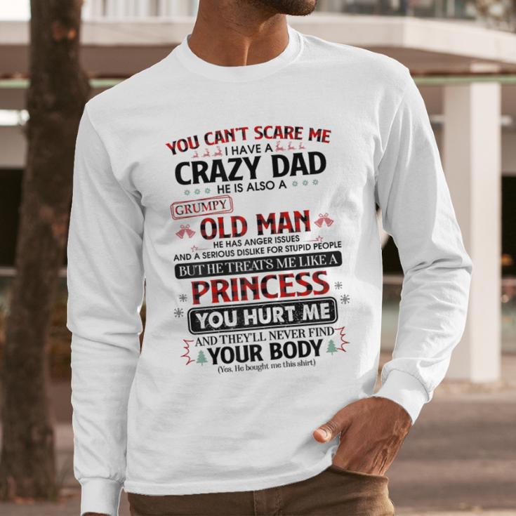 You Can’t Scare Me I Have A Crazy Dad Men Long Sleeve T-Shirt