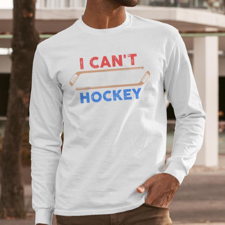 I Can't My Son Has Hockey Hockey Dad & Hockey Mom Men Long Sleeve T-Shirt