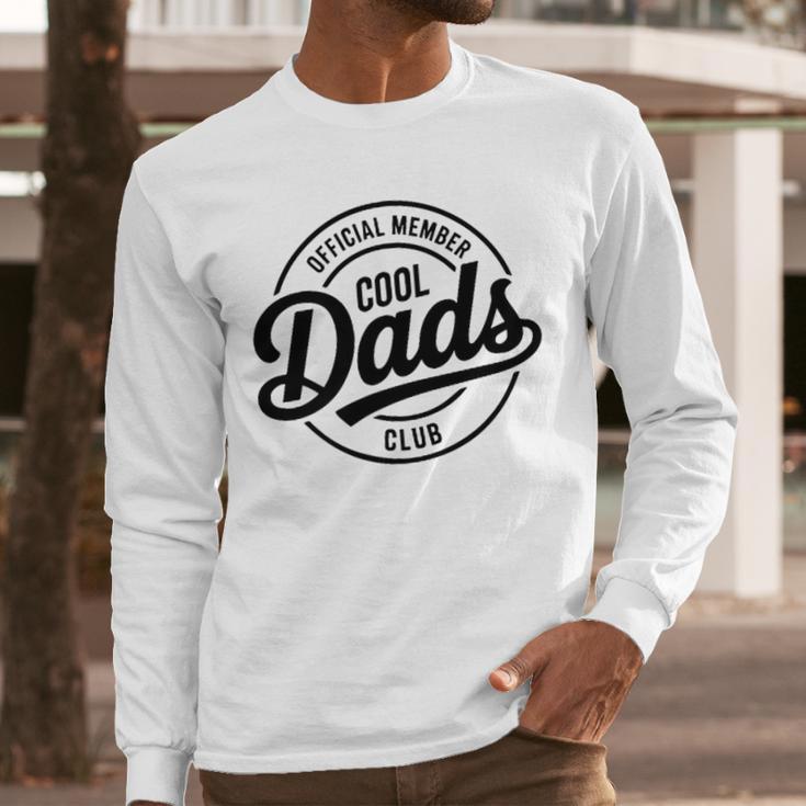 Cool Dads Club Father's Day From Daughter Son Best Dad Ever Men Long Sleeve T-Shirt