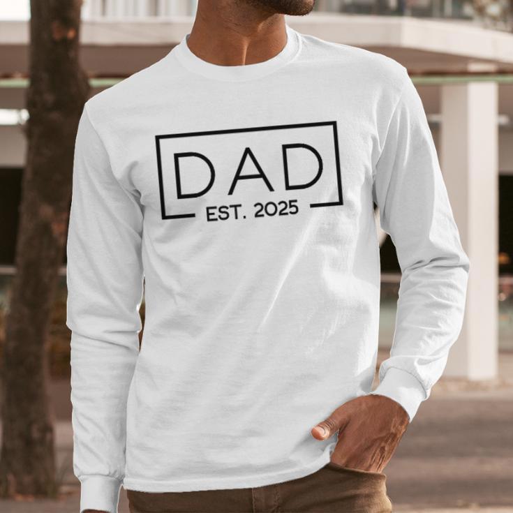 Dad 2025 Father 2025 Dad Since 2025 Dad Est 2025 Men Long Sleeve T-Shirt