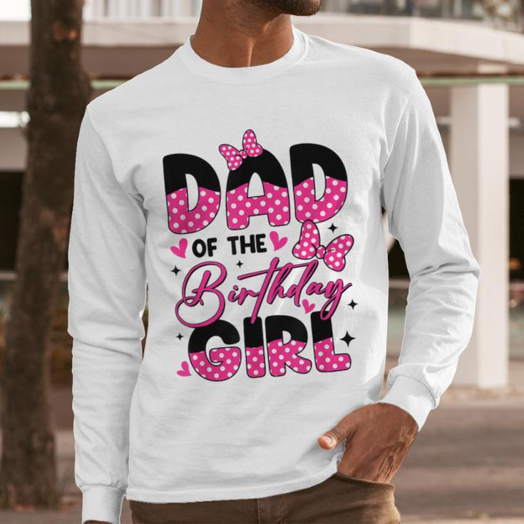 Dad Of The Birthday Girl Pink Family Birthday Girls Party Men Long Sleeve T-Shirt