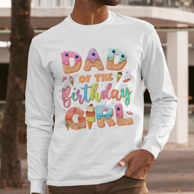 Dad Of The Birthday Ice Cream Family Matching Party Men Long Sleeve T-Shirt