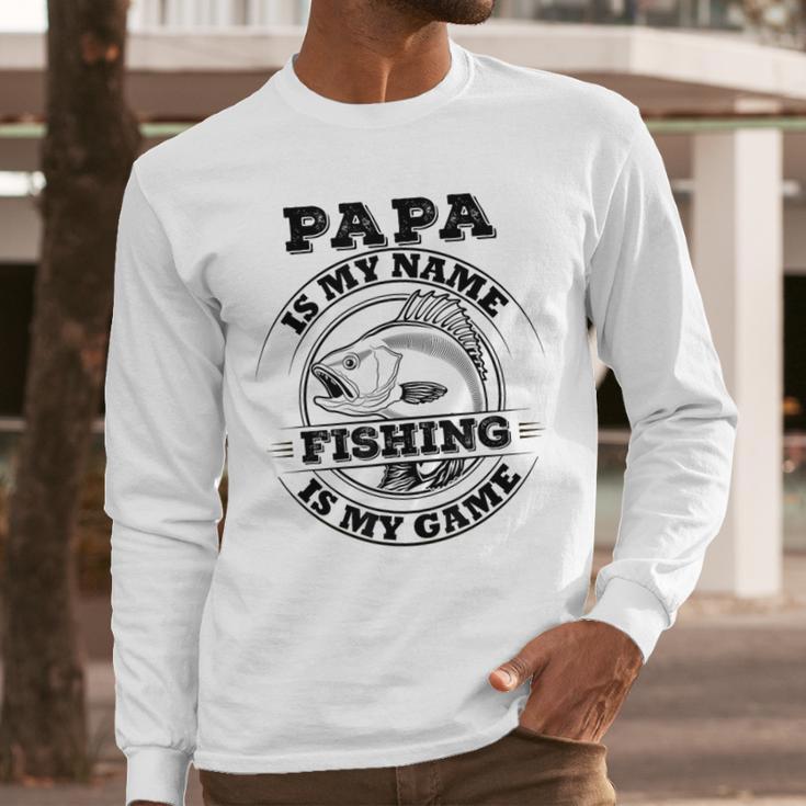 Dad Is My Name Fishing Is My Game Loves Fishing Men Long Sleeve T-Shirt