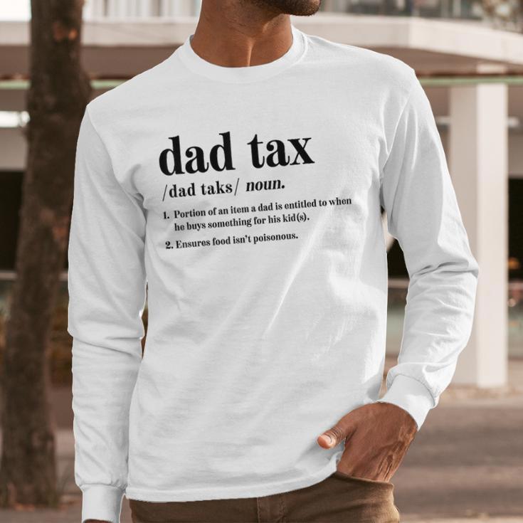 Dad Tax Definition Tee For Men Father's Day Men Long Sleeve T-Shirt