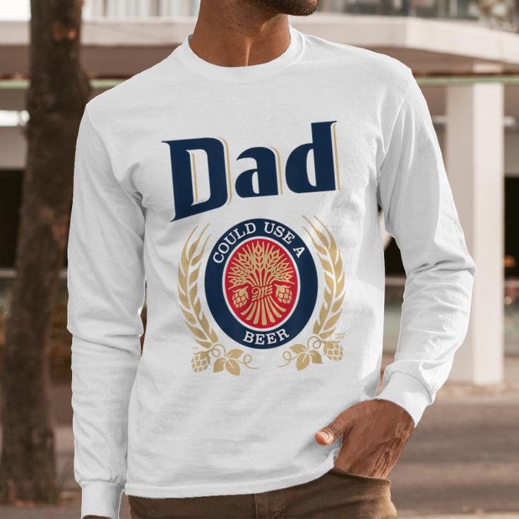 Dad Could Use A Beer Men Long Sleeve T-Shirt