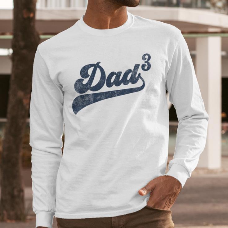Dad3 Dad Cubed Father Of Three Daddy 3 Third Time Dad Men Long Sleeve T-Shirt